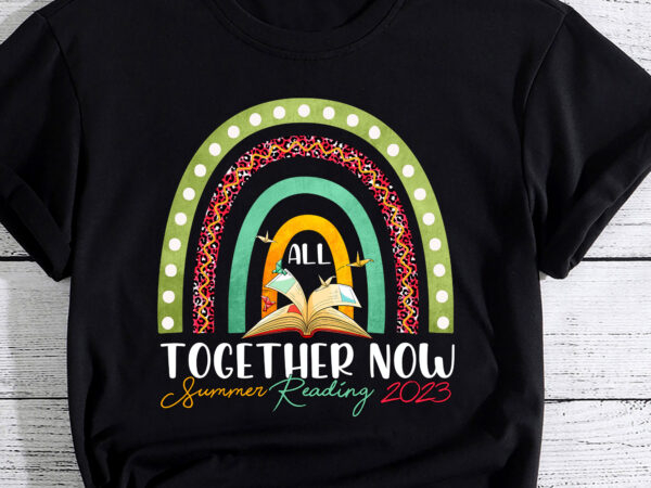 All together now summer reading 2023 rainbow hand book lover t-shirt pc