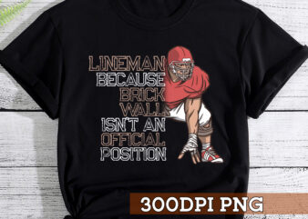 American Football Lineman PNG File For shirt, Football Player Gift, Gift For Him, Football Lover Gift, Quaterbacks Gift HC 1