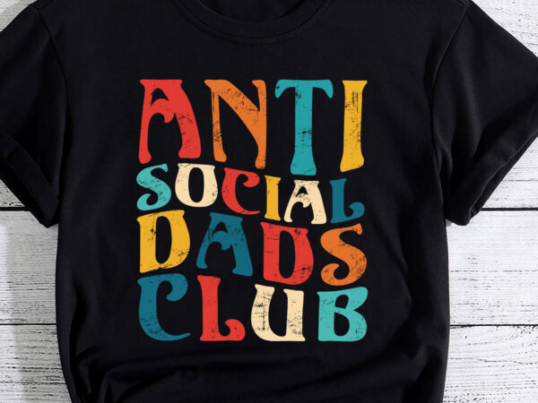 Anti social dads club funny dad father day gift pc t shirt vector