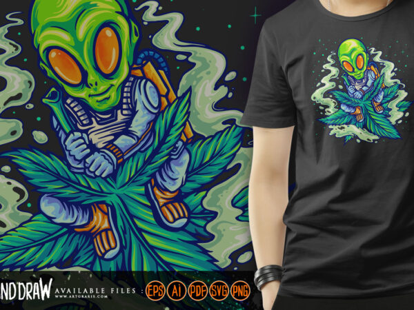Astronaut alien flying on space with marijuana leaf illustrations t shirt vector