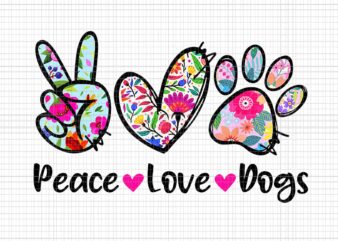 Peace Love Dogs Floral Dog Paw Dog Mom Png, Mother’s Day Png, Peace Love Dogs Floral Png, Mother Day Png t shirt illustration