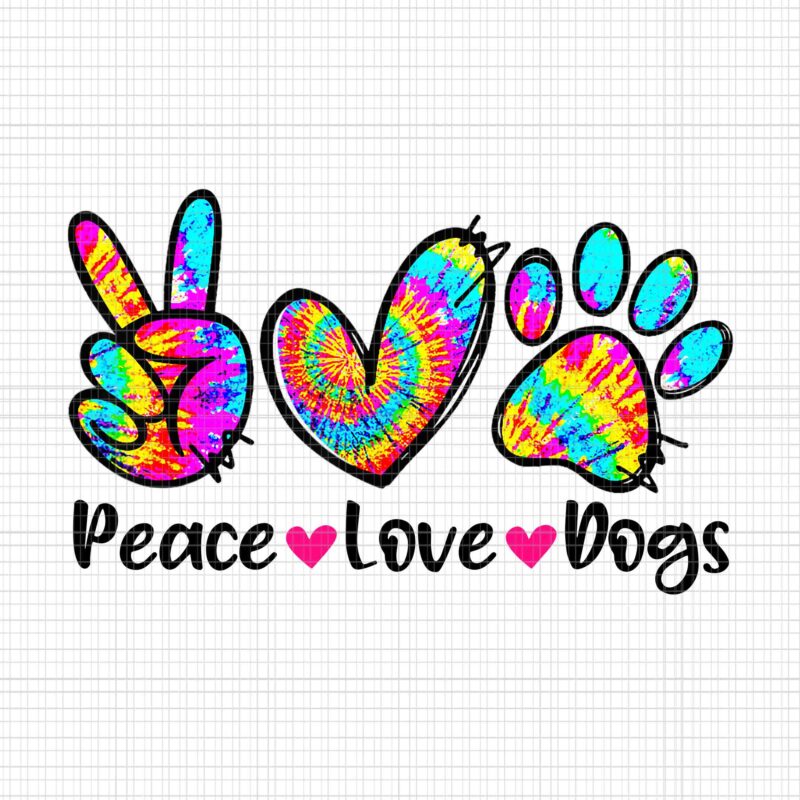 Peace Love Dogs Tie Dye Dog Paw Dog Mom Png, Peace Love Dogs Png, Dog Mom Png, Mother Day Png