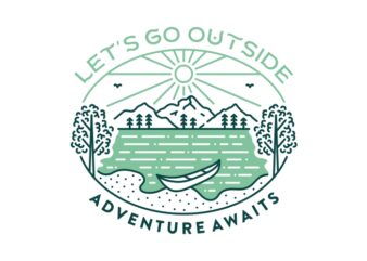 Go Outside Adventure Awaits 3 t shirt design template