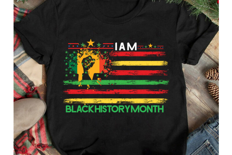 IAM Black history Month T-Shirt Design, IAM Black history Month SVG Cut File, Juneteenth Vibes Only T-Shirt Design, Juneteenth Vibes Only SVG Cut File, Juneteenth SVG Bundle - Black History