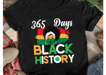 365 Days Black History T-Shirt Design , 365 Days Black History SVG Cut File, Juneteenth Vibes Only T-Shirt Design, Juneteenth Vibes Only SVG Cut File, Juneteenth SVG Bundle – Black