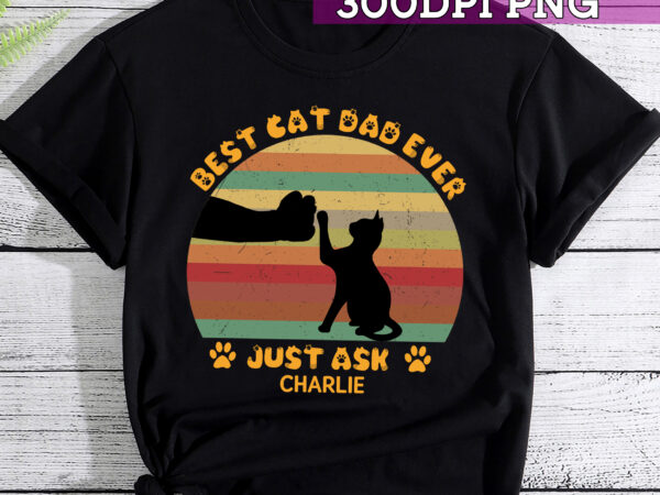 Black cat png, best cat dad ever design, funny cat, personalized cat owners, png file
