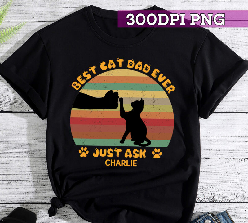 Black Cat PNG, Best Cat Dad Ever Design, Funny Cat, Personalized Cat Owners, PNG File