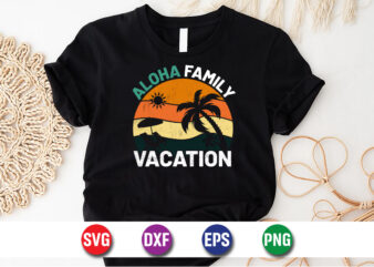 Aloha Family Vacation, hello sweet summer svg design , hello sweet summer tshirt design , summer tshirt design bundle,summer tshirt bundle,summer svg bundle,summer vector tshirt design bundle,summer mega tshirt bundle, summer tshirt