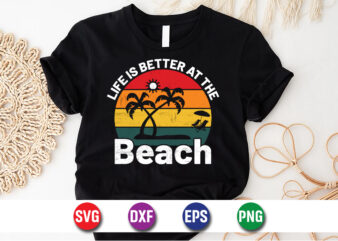 Life Is Better At The Beach, hello sweet summer svg design , hello sweet summer tshirt design , summer tshirt design bundle,summer tshirt bundle,summer svg bundle,summer vector tshirt design bundle,summer mega tshirt bundle, summer tshirt