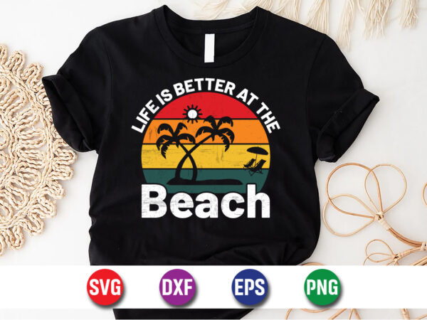 Life is better at the beach, hello sweet summer svg design , hello sweet summer tshirt design , summer tshirt design bundle,summer tshirt bundle,summer svg bundle,summer vector tshirt design bundle,summer