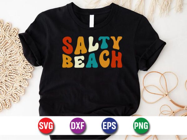 Salty beach, hello sweet summer svg design, hello sweet summer tshirt design , summer tshirt design bundle, summer t-shirt bundle, summer svg bundle, summer vector tshirt design bundle, summer mega