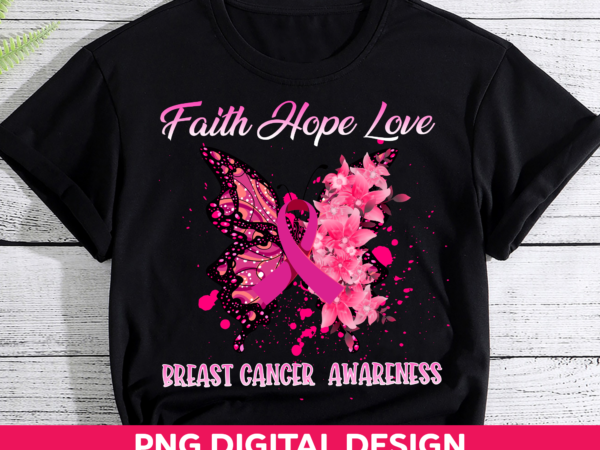 Faith Hope Love Pink Butterfly Breast Cancer Awareness T-Shirt