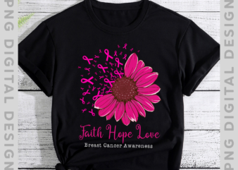 Breast Cancer Shirt, Faith Hope Love Cancer Awareness Shirt, Warrior Shirt, Cancer Support Shirt, Pink Ribbon Shirt, Breast Cancer Ribbon TH
