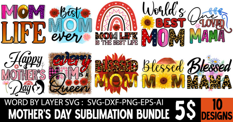 Mother's Day Sublimation PNG 10 Design Bundle,Mom Sublimatiion PNG,Best Mom Ever Png Sublimation Design, Mother's Day Png, Western Mom Png, Mama Mom Png,Leopard Mom Png, Western Design Mom Png Downloads