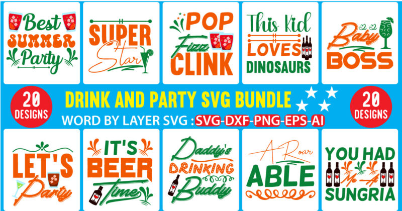 Drink And Party T-shirt Design, Drink And Party Svg Design, Drink And Party Svg Mega Bundle, Drink And Party T-shirt Mega Bundle, Drink And Party Svg, Drink And Party, Eat
