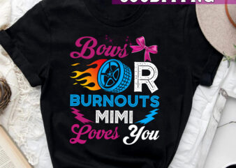 Burnouts or Bows Mimi loves you Gender Reveal party Baby T-Shirt