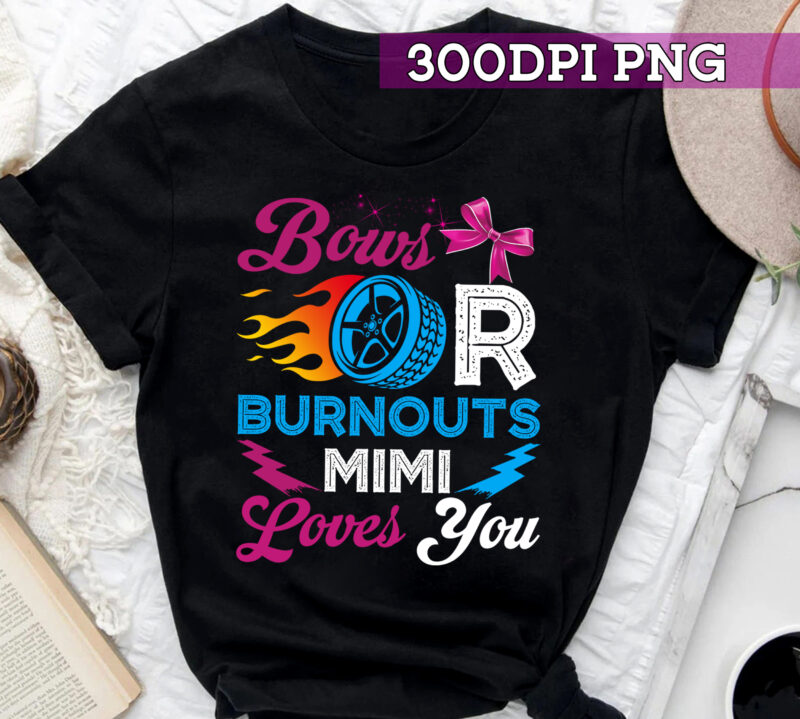 Burnouts or Bows Mimi loves you Gender Reveal party Baby T-Shirt