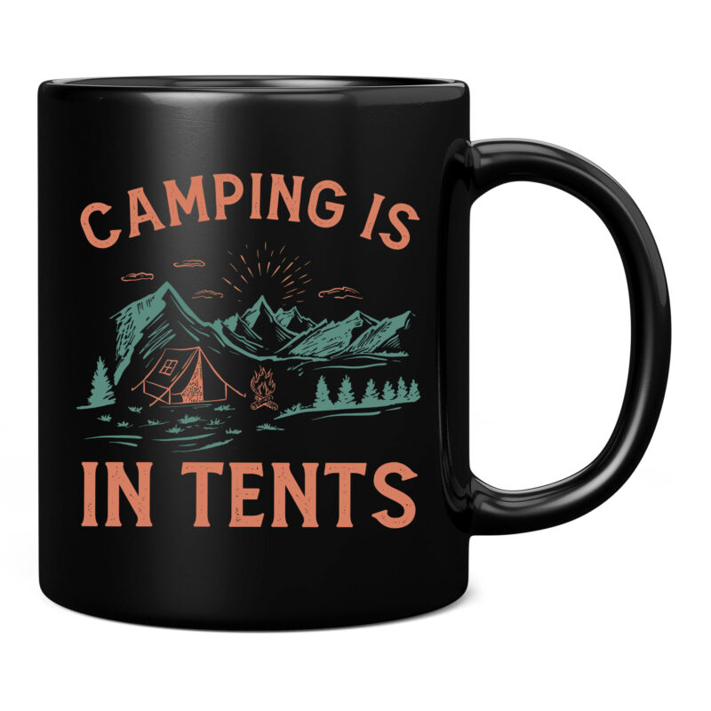 Camping Is In Tents Campfire Funny Camping ,Camping Tents PC