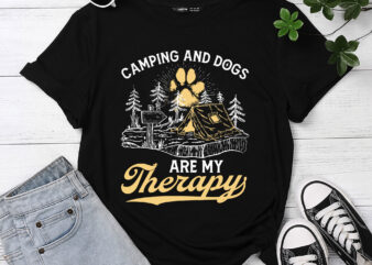 Camping and Dogs are my Therapy Adventure Dog Mama Outdoor Hiking PC t shirt vector file
