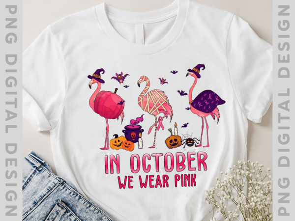 Cancer support shirt, breast cancer awareness shirt, in october we wear pink tshirt th