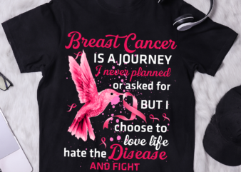 Cancer Warrior Tee, Hummingbird Breast Cancer Is A Journey I Never Planned T-Shirt, Breast Cancer Awareness Shirt, Cancer Fighter Shirt