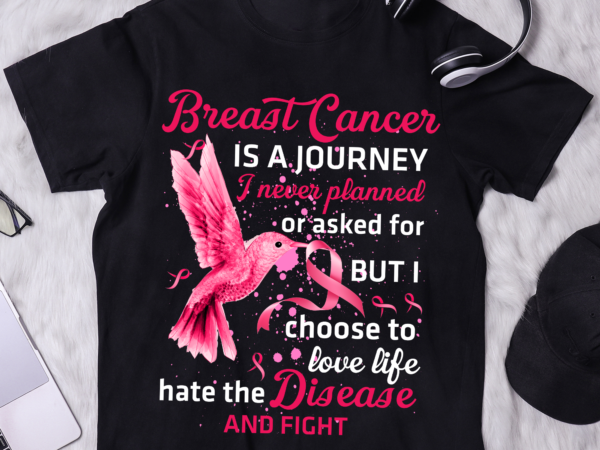 Cancer warrior tee, hummingbird breast cancer is a journey i never planned t-shirt, breast cancer awareness shirt, cancer fighter shirt