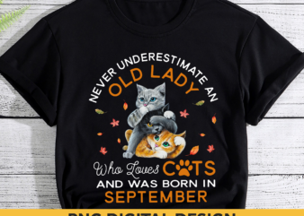 Cat Lover PNG File For Shirt, September Birthday Gift, Cat Mom Gift, Mom Birthday Gift, Grandma Birthday Gift, Cat PNG Design HH