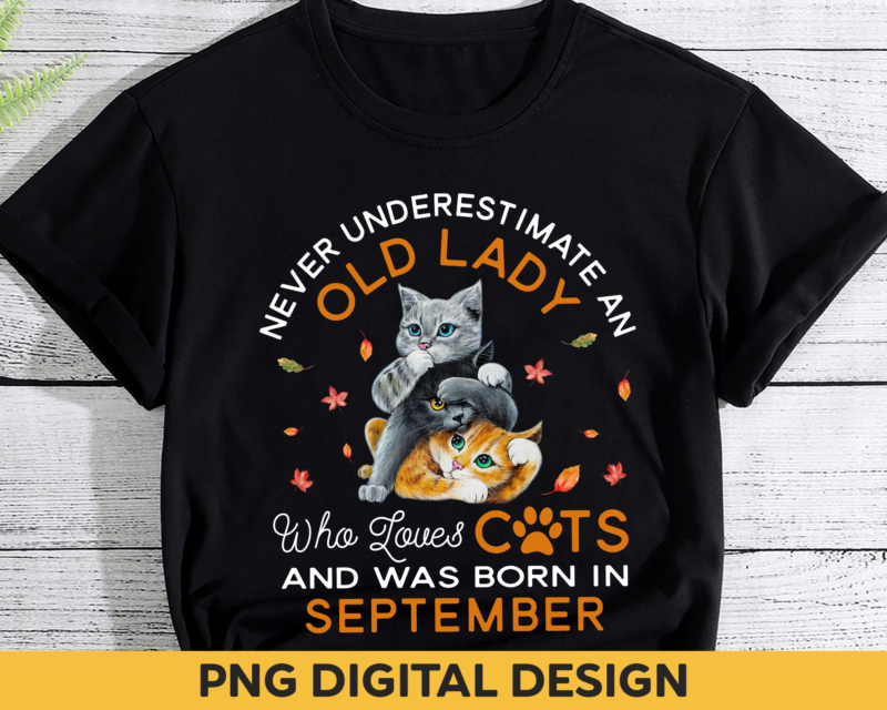Cat Lover PNG File For Shirt, September Birthday Gift, Cat Mom Gift, Mom Birthday Gift, Grandma Birthday Gift, Cat PNG Design HH