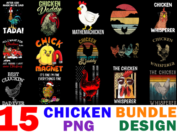 15 chicken shirt designs bundle for commercial use, chicken t-shirt, chicken png file, chicken digital file, chicken gift, chicken download, chicken design
