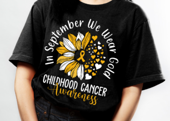 Childhood Cancer Awareness PNG Design, In September We Wear Gold PNG File, Cancer Support Design, Gold Ribbon CH