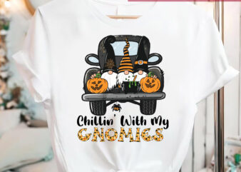 Chillin_ With My Gnomies Halloween T-Shirt, Witch Gnome, Pumpkin Gnome Shirt, Happy Halloween Shirts, Halloween Costumes, Matching Shirt PNG File PC
