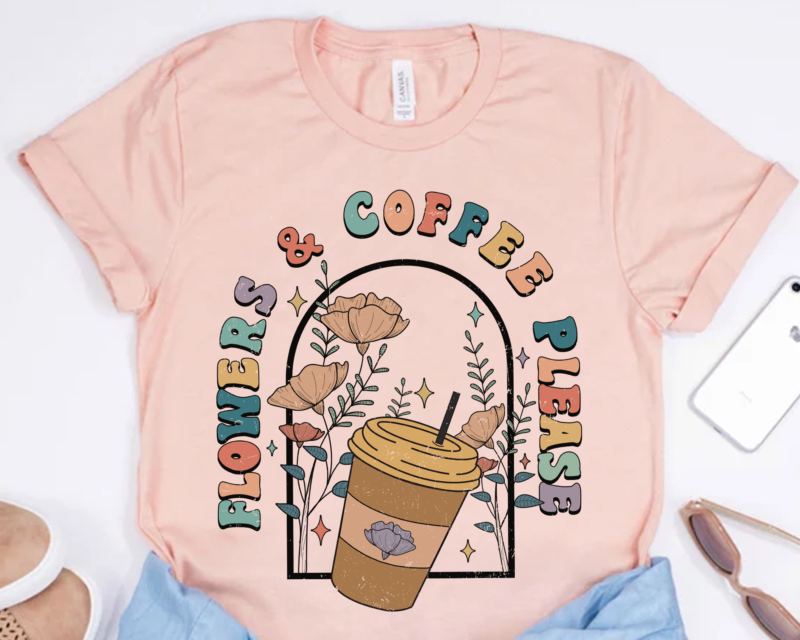 Coffee Lover PNG File For Shirt Tote Bag, Flowers _ Coffee Design, Coffee Lover Gift, Gift For Her, Vintage Instant Download HH