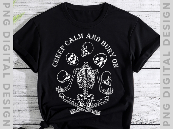 Creep calm and bury on skeleton juggling halloween tee shirt, spooky halloween tshirt, skeleton halloween, halloween gift th