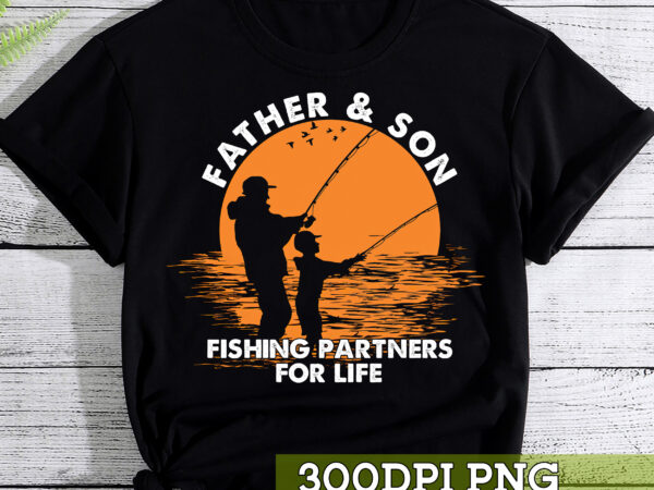 Dad and son fishing png file, dad _ son fishing partners for life, fishing lover gift, fishermen gift, gift for dad design hc