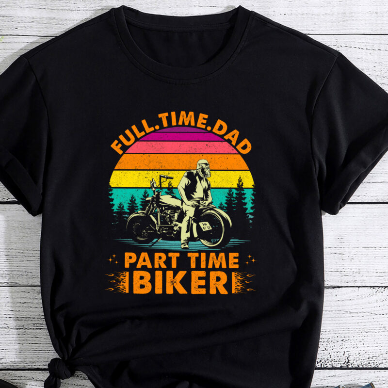 Dad Biker Fathers Day Gift Part Time Biker Funny PC