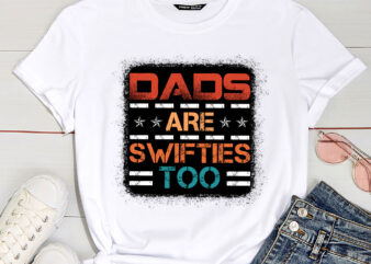 Dads Are Swifties Too Funny Father_s Day PC t shirt vector illustration