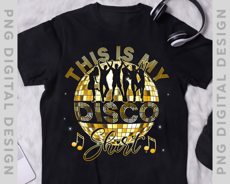 Disco Outfit Women Men, 70s _ 80s Costume, This Is My Disco T-Shirt, Disco PNG File PH 1