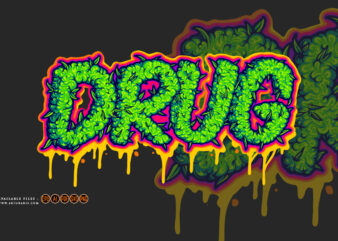 Drug word lettering with melted cannabis buds illustrations t shirt vector illustration