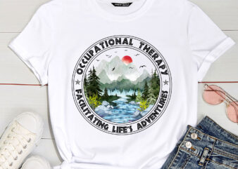 Facilitating Life_s Adventures OT Occupational Therapist T-Shirt PC