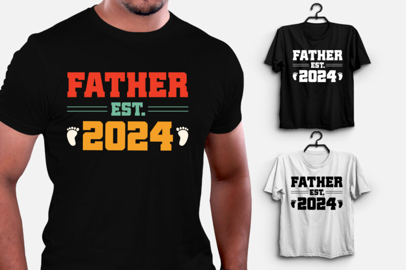 Father Est 2024 T-Shirt Design
