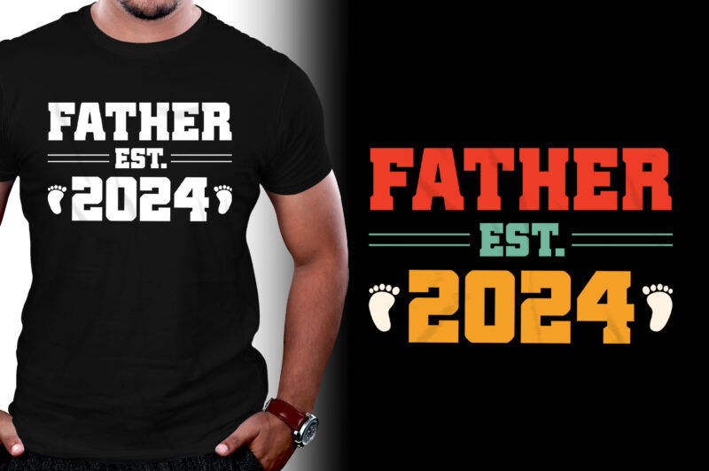 Father Est 2024 T-Shirt Design