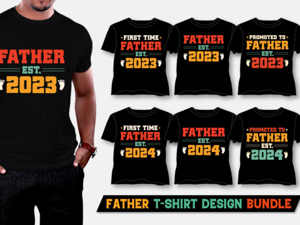 Father est amazon best selling t-shirt design bundle,father,father tshirt,father tshirt design,father tshirt design bundle,father t-shirt,father t-shirt design,father t-shirt design bundle,father t-shirt amazon,father t-shirt etsy,father t-shirt redbubble,father t-shirt teepublic,father t-shirt teespring,father