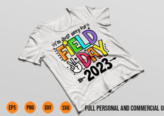 Field Day Clipart svg png Just Here For Field Day 2023 Peace Sign Teacher Students T-shirt Design