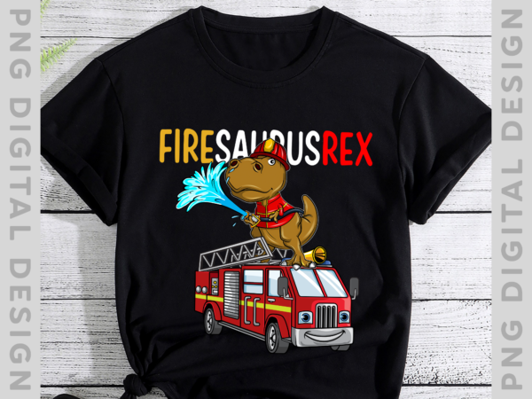Firesaurusrex fireman fire engine water hose t-shirt th