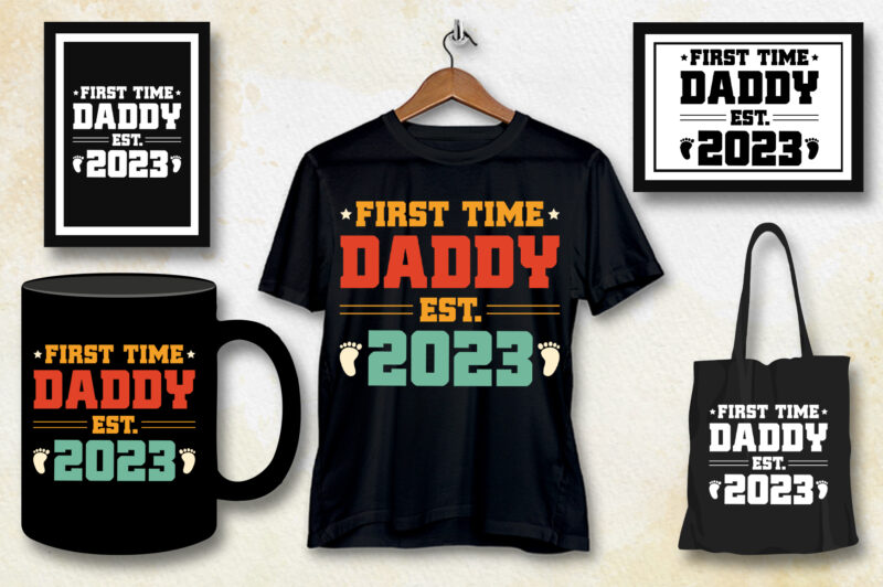 First Time Daddy Est 2023 T-Shirt Design