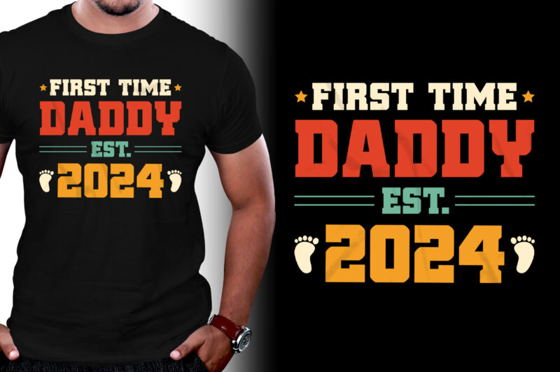 First Time Daddy Est 2024 T-Shirt Design