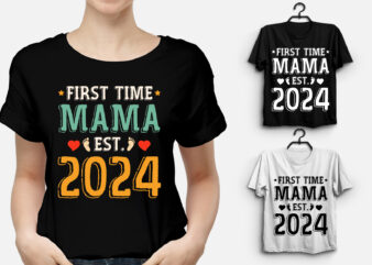 First Time Mama Est 2024 T-Shirt Design