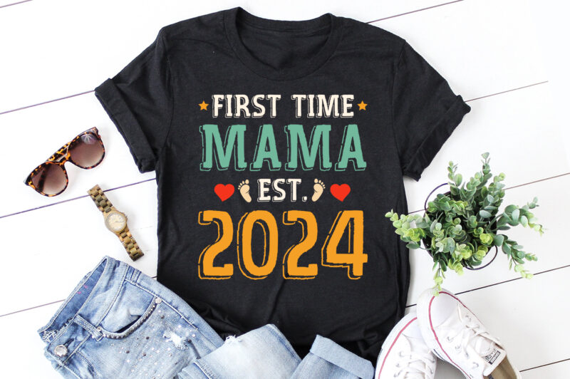 First Time Mama Est 2024 T-Shirt Design