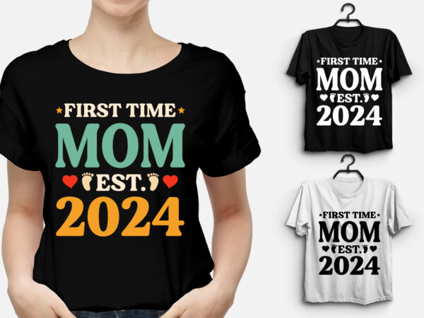 First time mom est 2024 t-shirt design