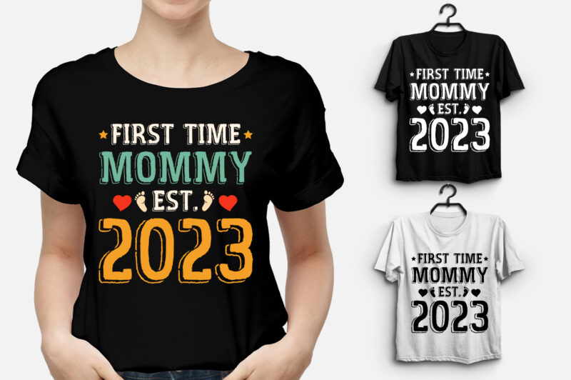 First Time Mommy Est 2023 T-Shirt Design